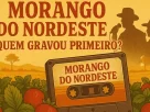 Morango do nordeste, quem gravou primeiro?